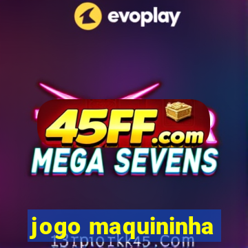 jogo maquininha